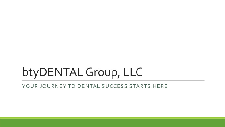 btydental group llc