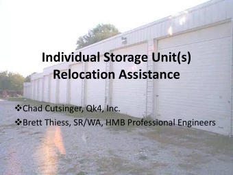 Individual Storage Unit(s)  Relocation Assistance  Chad Cutsinger, Qk4, Inc.  Brett Thiess,