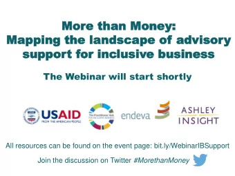 Ma  Mapping t  pping the landsca  he landscape of  pe of advis  advisor  ory  y  suppor  support f