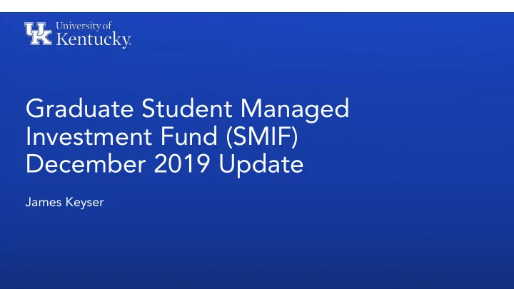 graduate student managed investment fund smif december