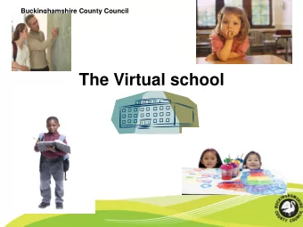 The Virtual school  Buckinghamshire County Council  What is a Looked After Child?   A Care Order