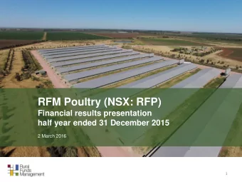 RFM Poultry (NSX: RFP)  Financial results presentation  half year ended 31 December 2015  2 March