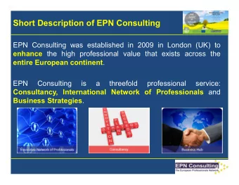 Short Description of EPN Consulting  EPN Consulting was established in 2009 in London (UK) to