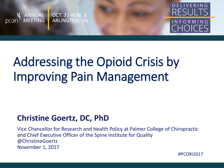 addressing th the opioid crisis b by y improving pain