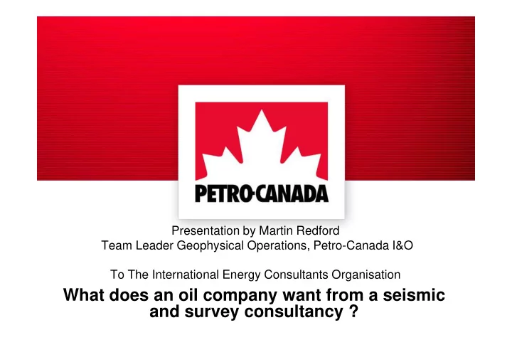 what does an oil company want from a seismic and survey