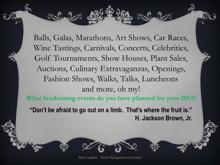 wine tastings carnivals concerts celebrities
