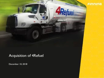 Acquisition of 4Refuel  December 10, 2018  Disclosures  Forward-looking information This