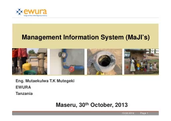 Management Information System (MaJIs)  Eng. Mutaekulwa T.K Mutegeki  EWURA  Tanzania Maseru, 30