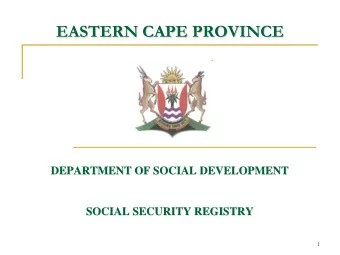 EASTERN CAPE PROVINCE  EASTERN CAPE PROVINCE  DEPARTMENT OF SOCIAL DEVELOPMENT  DEPARTMENT OF