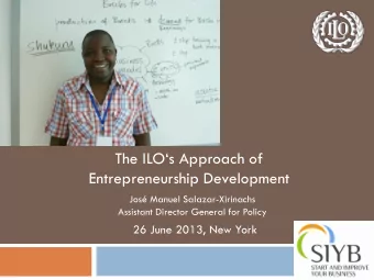 Entrepreneurship Development  Jos Manuel Salazar-Xirinachs  Assistant Director General for Policy