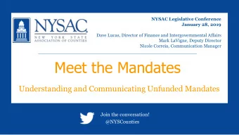 Meet the Mandates  Understanding and Communicating Unfunded Mandates  Join the conversation!