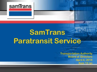 SamTrans  Paratransit Service  Transportation Authority  Board of Directors  April 4, 2019  Item 10