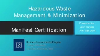 Hazardous Waste  Management &amp; Minimization  Presented by:  John Handzo  Manifest Certification