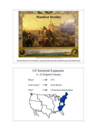 Manifest Destiny Westward the Course of Empire Takes Its Way , alternatively Westward Ho!  the idea