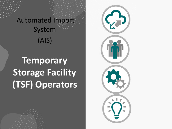 temporary storage facility tsf operators automated import