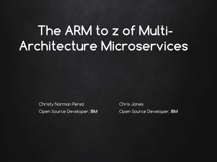 the arm to z of multi architecture microservices
