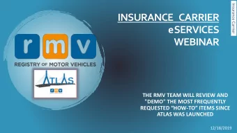 SERVICES  WEBINAR  THE RMV TEAM WILL REVIEW AND  &quot;DEMO&quot; THE MOST FREQUENTLY REQUESTED