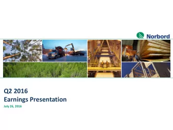 Q2 2016  Earnings Presentation  July 26, 2016  Notices  Forward-Looking Statements &amp; Non-IFRS
