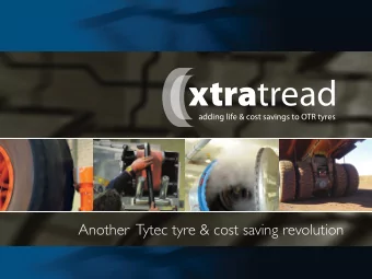 xtra tread  adding life &amp; cost savings to OTR tyres  Another  Tytec tyre &amp; cost saving