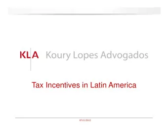Tax Incentives in Latin America  05/11/2012  CHILE  a) Tax Stability Agreements  b) Free Trade