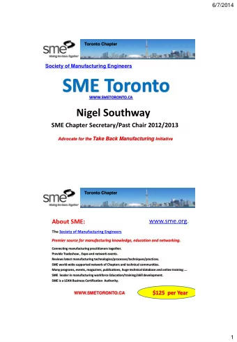 SME Toronto  WWW.SMETORONTO.CA  Nigel Southway  SME Chapter Secretary/Past Chair 2012/2013 Advocate