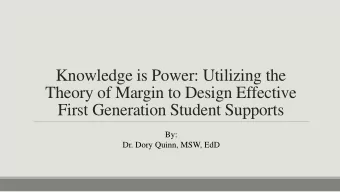 Knowledge is Power: Utilizing the  Theory of Margin to Design Effective  First Generation Student