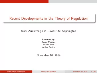 Recent Developments in the Theory of Regulation  Mark Armstrong and David E.M. Sappington Presented