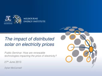 The impact of distributed  solar on electricity prices  Public Seminar: How are renewable
