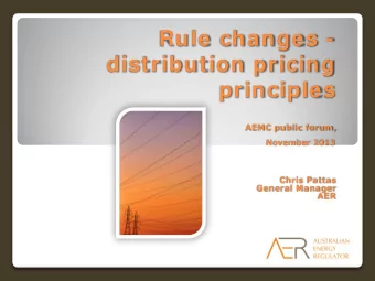 Rule changes -  distribution pricing  principles  AEMC public forum ,  Novem ber 2 0 1 3  Chris