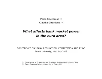 What affects bank market power  in the euro area?  CONFERENCE ON BANK REGULATION, COMPETITION