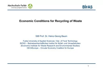 Economic Conditions for Recycling of Waste  StB Prof. Dr. Heinz-Georg Baum  Fulda University of