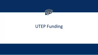 UTEP Funding  VICE PRESIDENT  Agenda  FOR BUSINESS  AFFAIRS  Overview  Legislature  State
