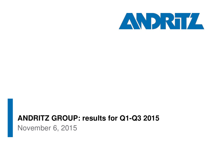 andritz group results for q1 q3 2015 november 6 2015