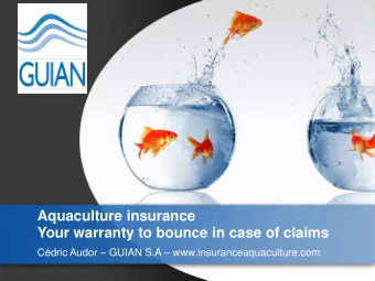 Aquaculture insurance  Your warranty to bounce in case of claims Cdric Audor  GUIAN S.A