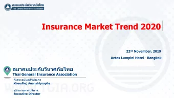 Insurance Market Trend 2020 22 nd November, 2019  Aetas Lumpini Hotel - Bangkok