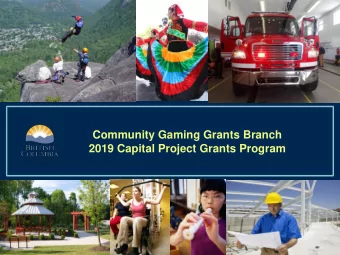 Community Gaming Grants Branch  2019 Capital Project Grants Program  Community Gaming Grants