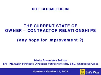 THE CURRENT STATE OF  OW NER  CONTRACTOR RELATI ONSHI PS  ( any hope for im provem ent ?)  Maria