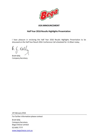 Half Year 2016 Results Highlights Presentation I have pleasure in enclosing the Half Year 2016