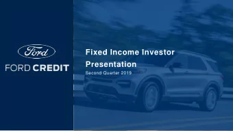 Fixed Income Investor  Presentation  Second Quarter 2019  Further Information  Ford Fixed Income