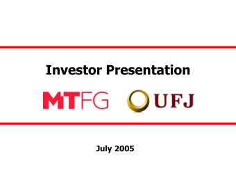 Investor Presentation  July 2005 This document contains forward - looking statements in regard to