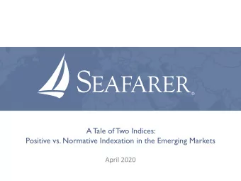 A Tale of Two Indices:  Positive vs. Normative Indexation in the Emerging Markets  April 2020  A