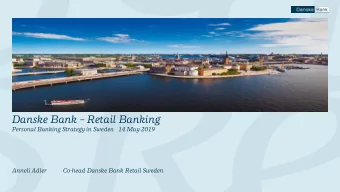 Danske Bank  Retail Banking  Personal Banking Strategy in Sweden   14 May 2019  Anneli Adler