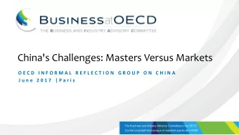 China's Challenges: Masters Versus Markets  O E C D  I N F O R M A L  R E F L E C T I O N  G R O U