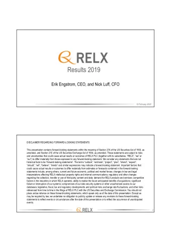 Results 2019  Erik Engstrom, CEO, and Nick Luff, CFO  13 February 2020  DISCLAIMER REGARDING