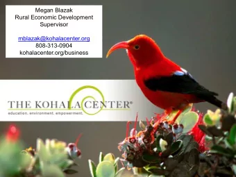 Megan Blazak  Rural Economic Development  Supervisor  mblazak@kohalacenter.org  808-313-0904