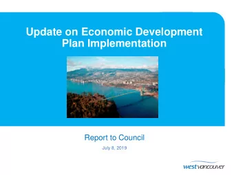 Update on Economic Development  Plan Implementation  Report to Council  July 8, 2019  History