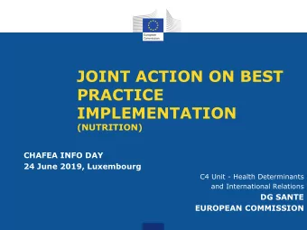 JOINT ACTION ON BEST  PRACTICE  IMPLEMENTATION  (NUTRITION)  CHAFEA INFO DAY  24 June 2019,