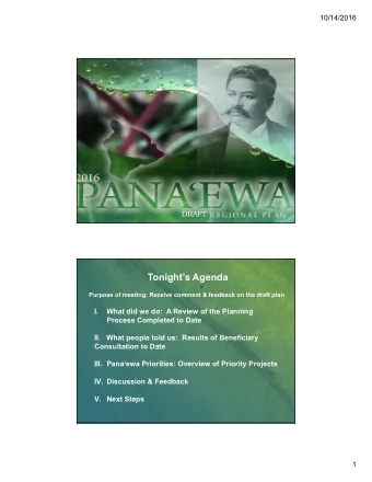 Tonights Agenda  Purpose of meeting: Receive comment &amp; feedback on the draft plan  I.  What