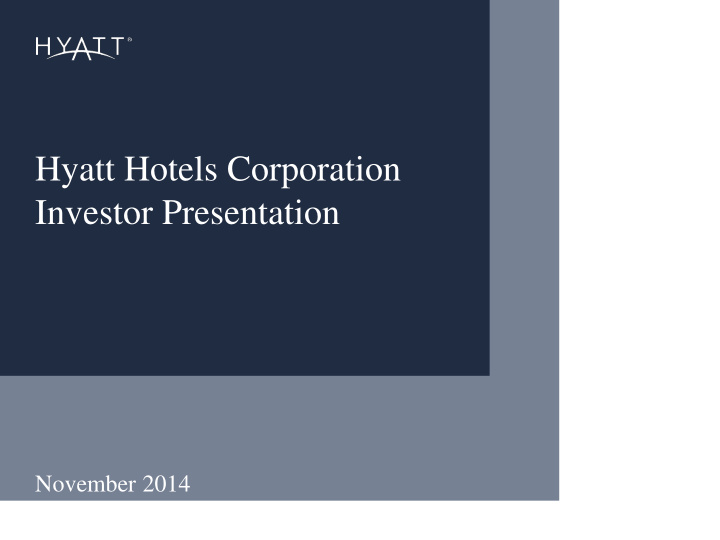 hyatt hotels corporation investor presentation