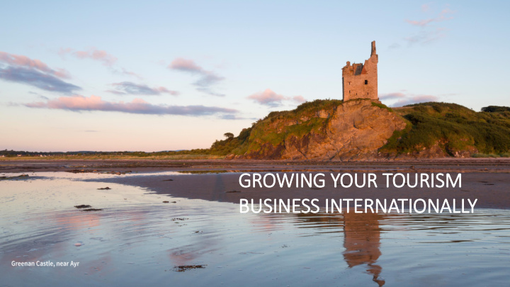 growing your tourism business in internationally welcome
